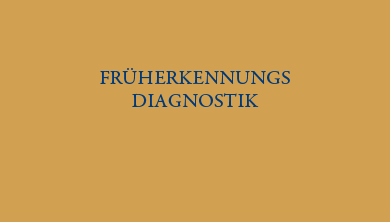 Früherkennungsdiagnostik